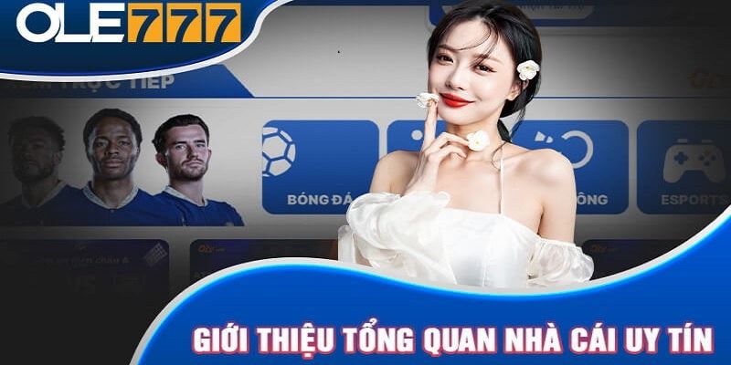 Khái quát thông tin giới thiệu Ole777