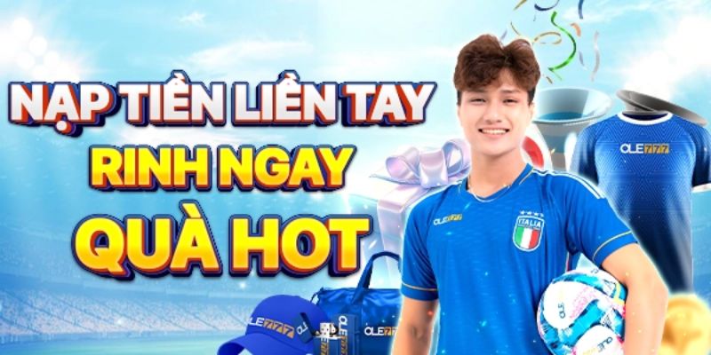 Khuyến mãi Ole777 rinh ngay quà hot